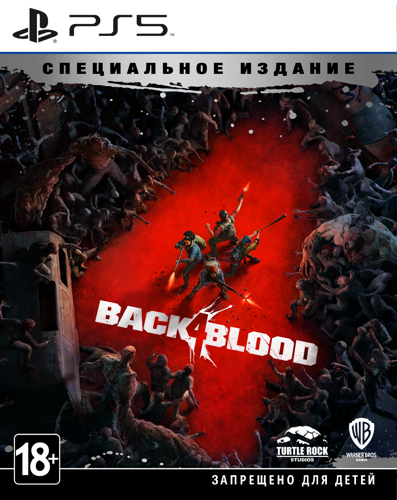 Купить Игра Back 4 Blood – Special Edition (PS5)  4747716. Характеристики, отзывы и цены в Донецке
