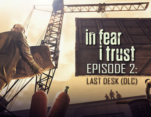 Купить Дополнение для игры In Fear I Trust - Episode 2: Last Desk (DLC) (Steam)  5608372. Характеристики, отзывы и цены в Донецке