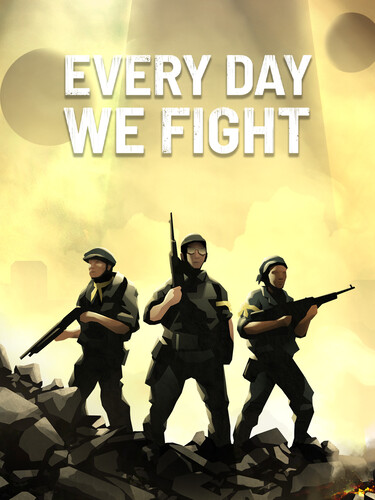 Купить Игра Every Day We Fight (Steam)  5634921. Характеристики, отзывы и цены в Донецке